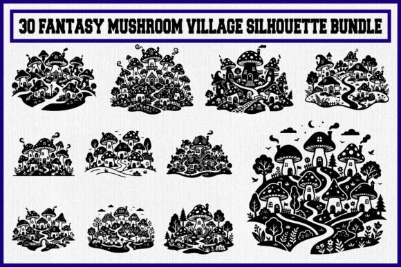 30 Fantasy Mushroom Village Silhouettes